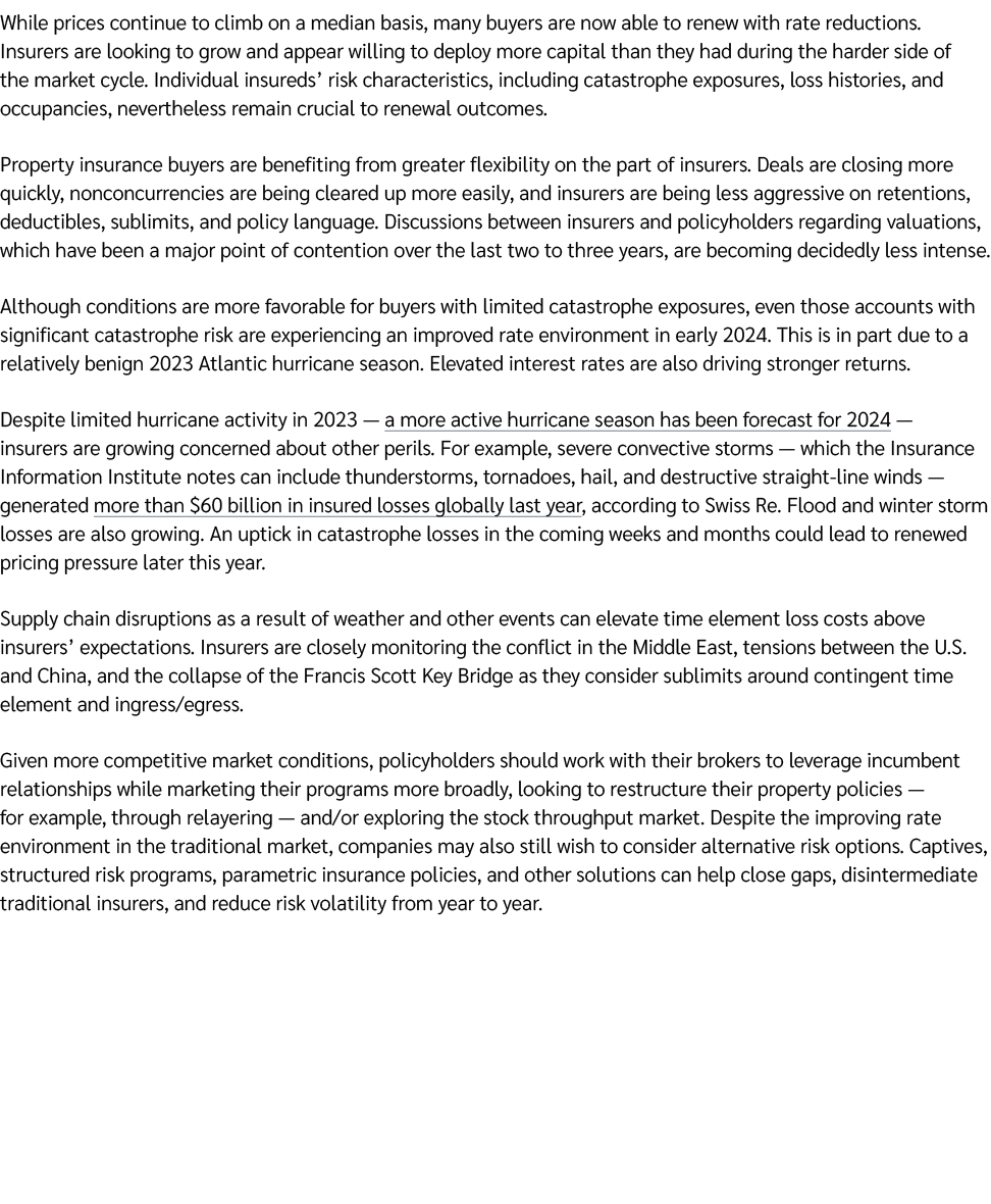 While prices continue to climb on a median basis, many buyers are now able to renew with rate reductions. Insurers ar...