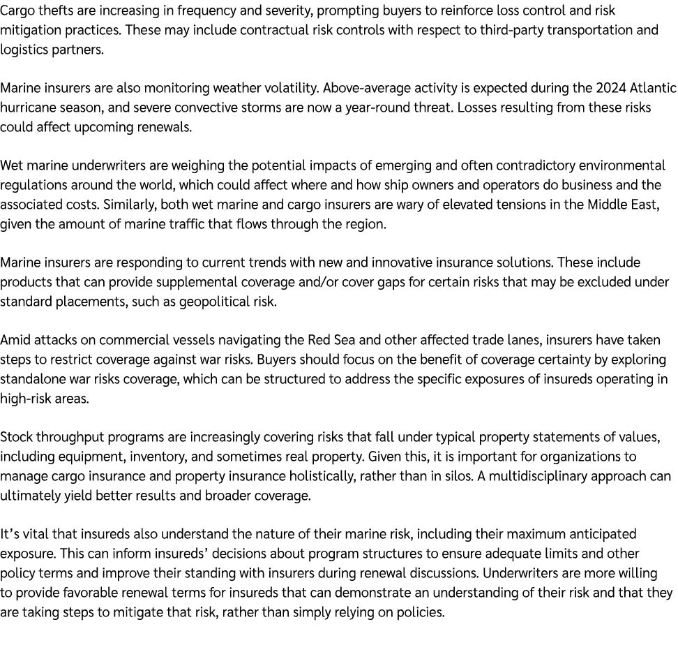 Cargo thefts are increasing in frequency and severity, prompting buyers to reinforce loss control and risk mitigation...