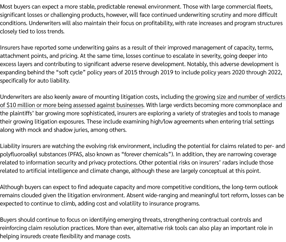 Most buyers can expect a more stable, predictable renewal environment. Those with large commercial fleets, significan...